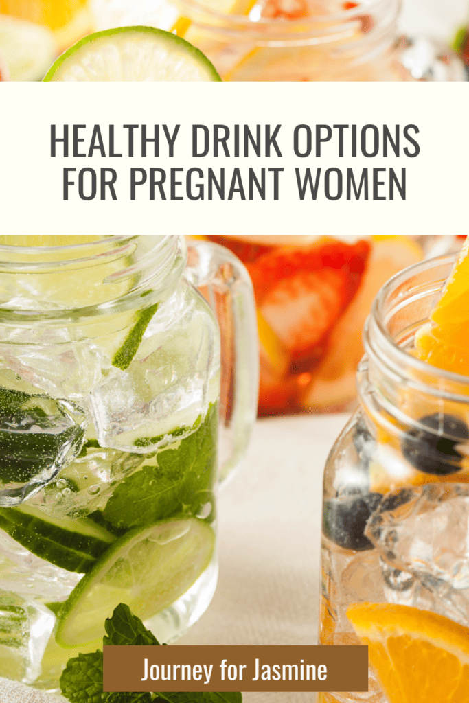 Drinks for Pregnant Women (Healthy Drink Guide) – Journey for Jasmine